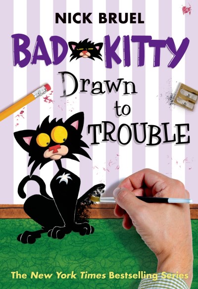 Nick Bruel/Bad Kitty Drawn to Trouble